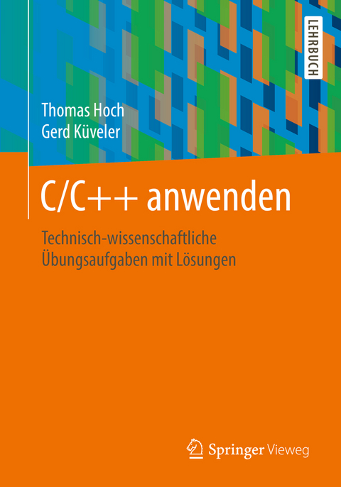 C/C++ anwenden - Thomas Hoch, Gerd Küveler