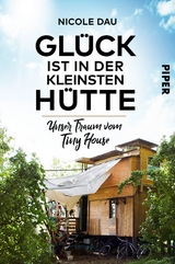 Glück ist in der kleinsten Hütte - Nicole Dau
