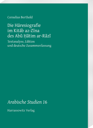 Die Häresiografie im Kitāb az-Zīna des Abū Ḥātim ar-Rāzī