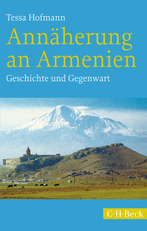 Ann&auml;herung an Armenien - Tessa Hofmann