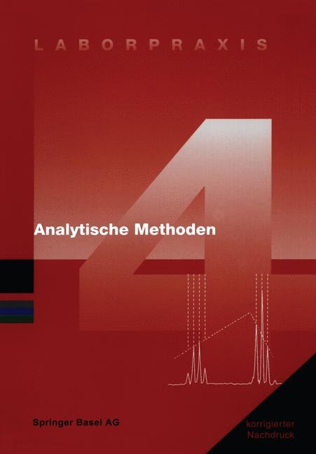 Laborpraxis Bd. 4: Analytische Methoden - Birkh&auml;user Basel