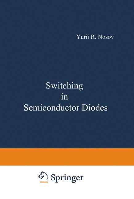 Switching in Semiconductor Diodes - Y. R. Nosov