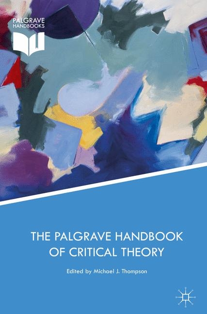 The Palgrave Handbook of Critical Theory - 