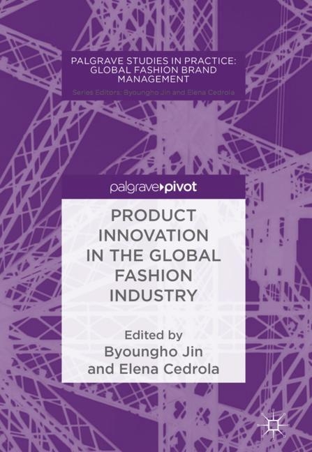 Product Innovation in the Global Fashion Industry - 