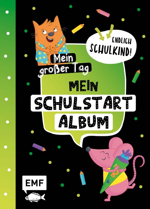 Mein großer Tag – Endlich Schulkind! – Mein Schulstart-Album
