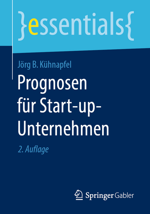 Prognosen f&uuml;r Start-up-Unternehmen - J&ouml;rg B. K&uuml;hnapfel