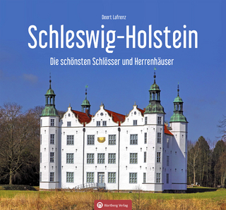 Schleswig-Holstein - Die schönsten Schlösser und Herrenhäuser