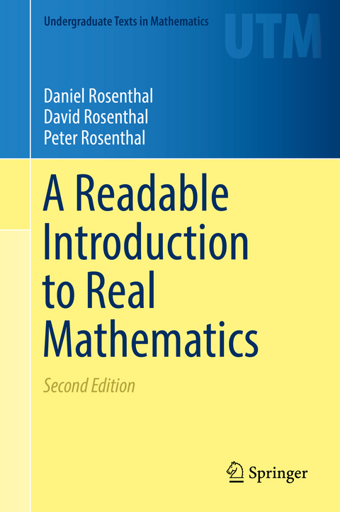 A Readable Introduction to Real Mathematics - Daniel Rosenthal, David Rosenthal, Peter Rosenthal