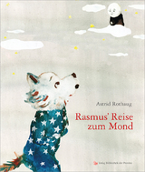 Rasmus&rsquo; Reise zum Mond - Astrid Rothaug