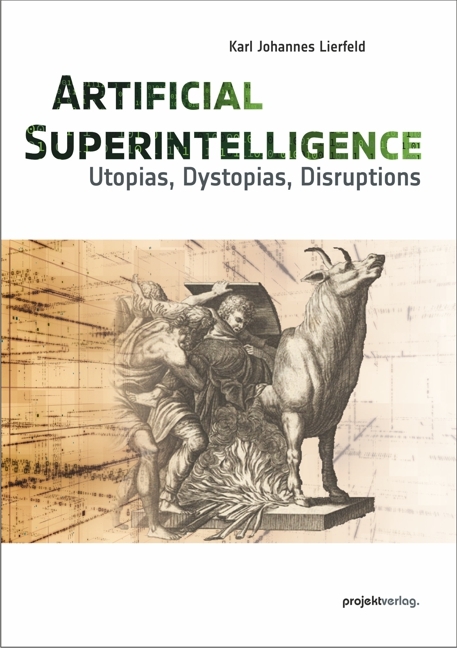Artificial Superintelligence - Karl Johannes Lierfeld