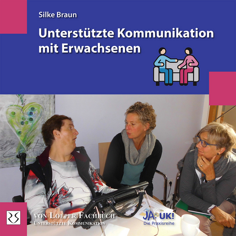 Unterst&uuml;tzte Kommunikation mit Erwachsenen - Silke Braun