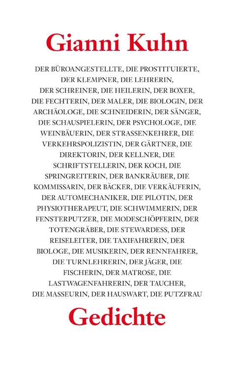 Der B&uuml;roangestellte, die Prostituierte, der Klempner, die Lehrerin - Gianni Kuhn
