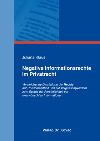 Negative Informationsrechte im Privatrecht