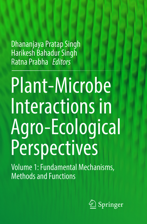Plant-Microbe Interactions in Agro-Ecological Perspectives - 