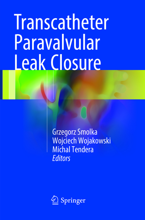 Transcatheter Paravalvular Leak Closure - 