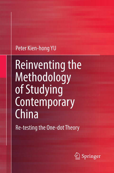 Reinventing the Methodology of Studying Contemporary China - Peter Kien-hong Yu