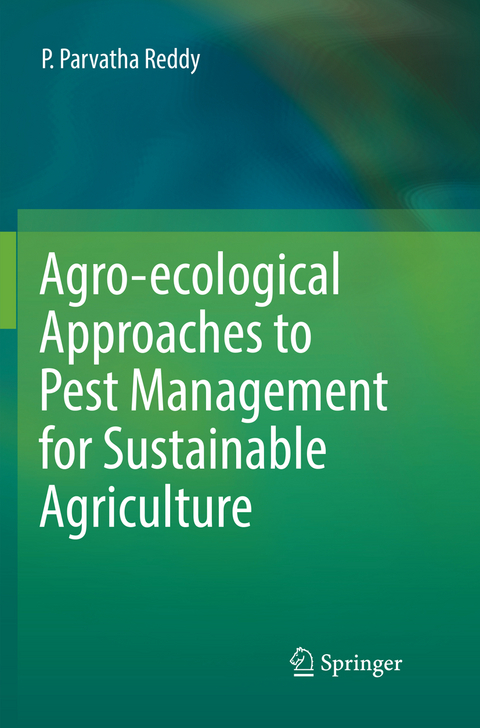Agro-ecological Approaches to Pest Management for Sustainable Agriculture - P. Parvatha Reddy