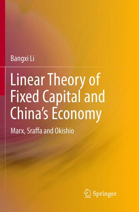 Linear Theory of Fixed Capital and China’s Economy - Bangxi Li