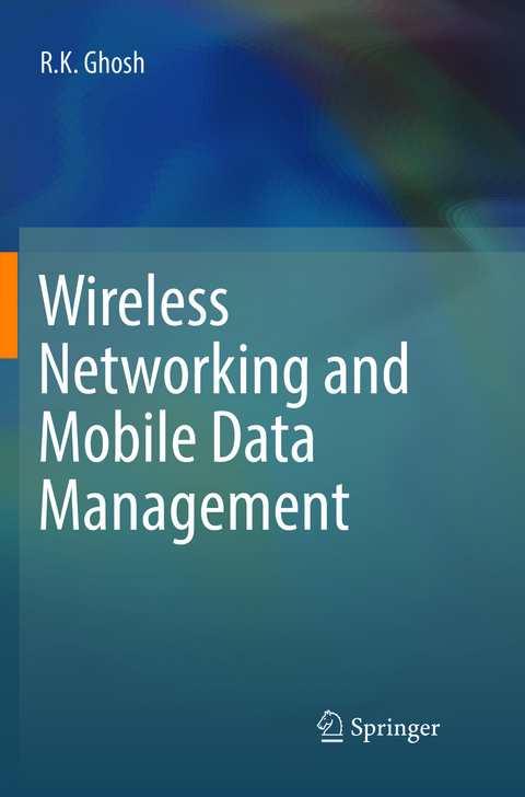 Wireless Networking and Mobile Data Management - R.K. Ghosh