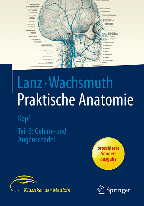 Praktische Anatomie, Band 2 &ndash; Kopf, Teil B: Gehirn- und Augensch&auml;del - Johannes Lang