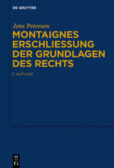 Montaignes Erschlie&szlig;ung der Grundlagen des Rechts - Jens Petersen