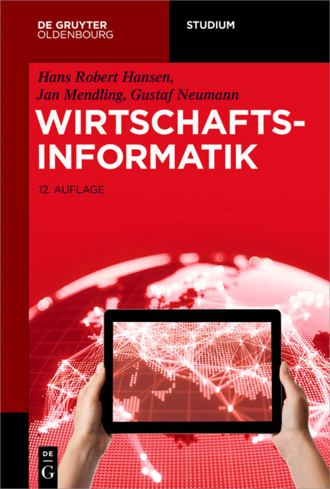 Wirtschaftsinformatik - Hans Robert Hansen, Jan Mendling, Gustaf Neumann