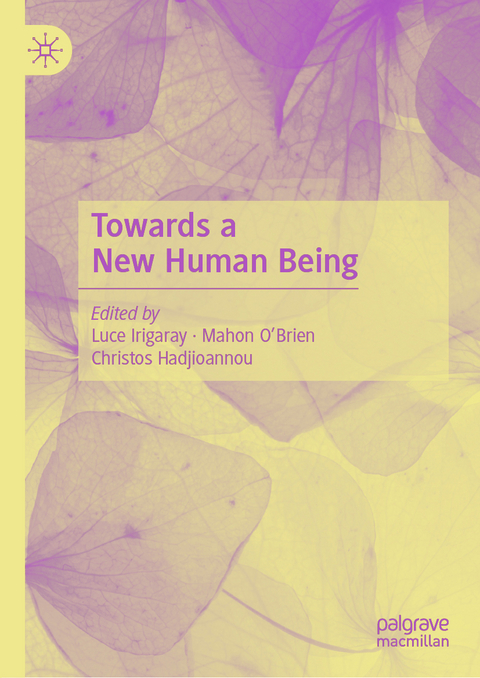 Towards a New Human Being - 