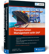 Transportation Management with SAP - Lauterbach, Bernd; Sauer, Stefan; Gottlieb, Jens; Surie, Christopher; Benz, Ulrich