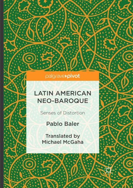 Latin American Neo-Baroque - Pablo Baler