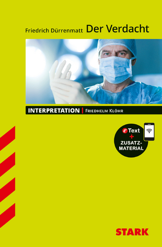 STARK Friedrich Dürrenmatt: Der Verdacht - Deutsch - Interpretationen