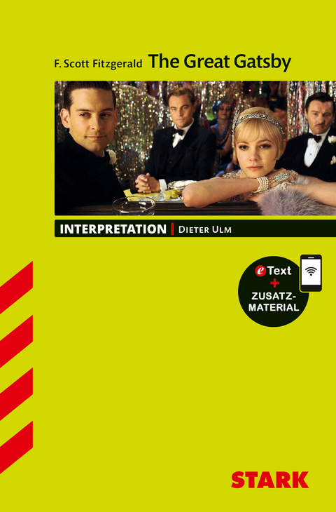 STARK F. Scott Fitzgerald: The Great Gatsby - Englisch - Interpretationen - Dieter Ulm