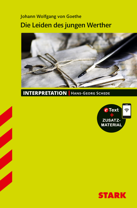 STARK Goethe: Die Leiden des jungen Werther - Deutsch - Interpretationen - Hans-Georg Schede