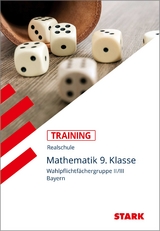 STARK Mathematik II/III 9. Klasse - Training Realschule - Grundwissen, Aufgaben und Lösungen - Jutta Hansen
