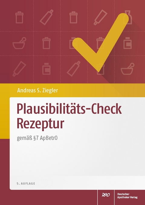 Plausibilit&auml;ts-Check Rezeptur - Andreas S. Ziegler