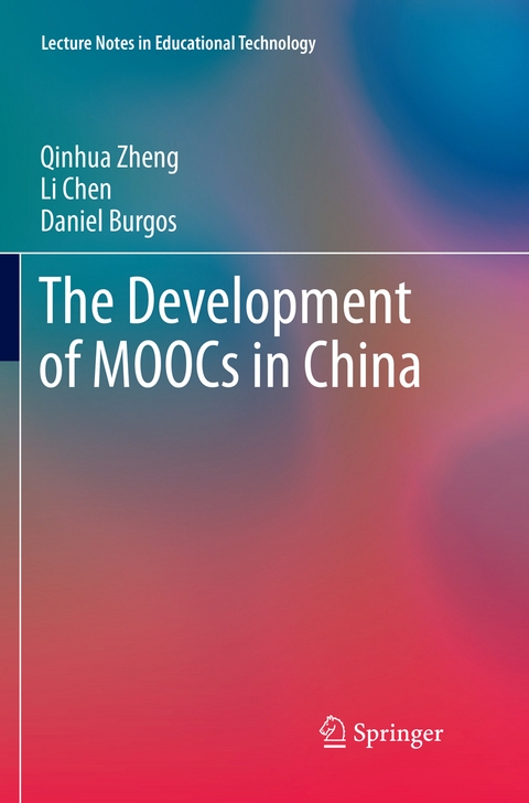 The Development of MOOCs in China - Qinhua Zheng, Li Chen, Daniel Burgos