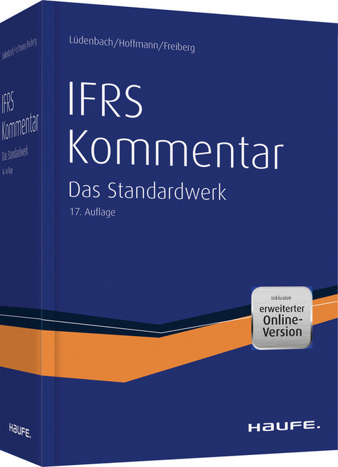Haufe IFRS-Kommentar - Norbert L&uuml;denbach, Wolf-Dieter Hoffmann, Jens Freiberg