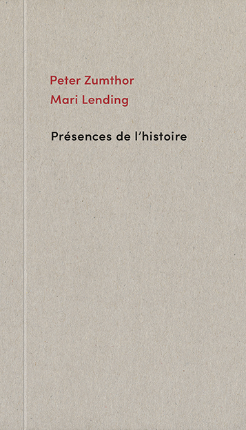 Présences de l'histoire - Peter Zumthor, Mari Lending