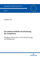 Die arbeitsrechtliche Durchsetzung der Compliance - Andreas T&ouml;rl