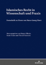 Islamisches Recht in Wissenschaft und Praxis - 