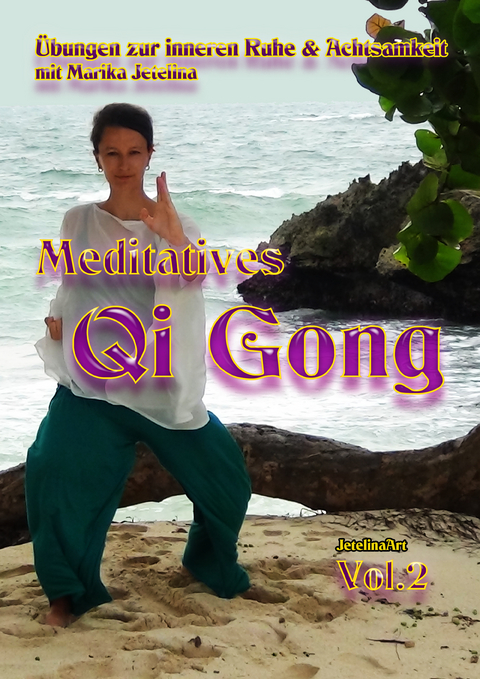 Meditatives Qi Gong - Marika Jetelina