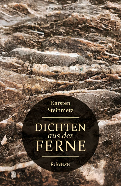 Dichten aus der Ferne - Karsten Steinmetz