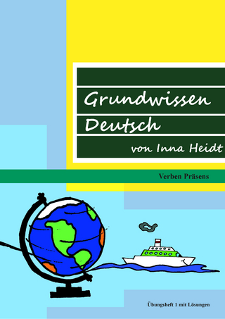 Grundwissen Deutsch von Inna Heidt