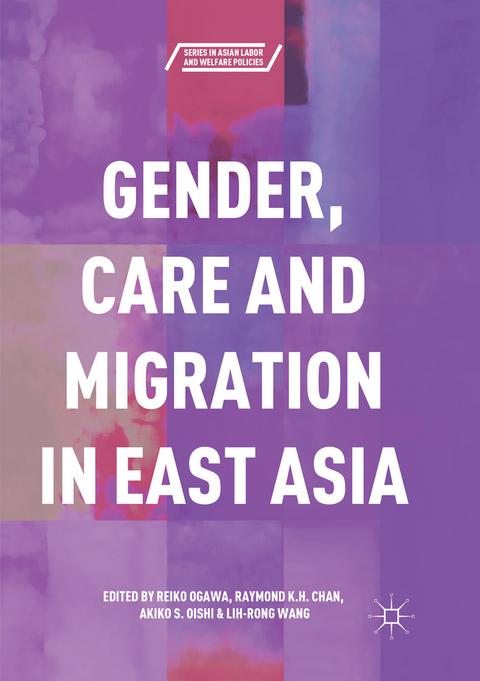 Gender, Care and Migration in East Asia - 