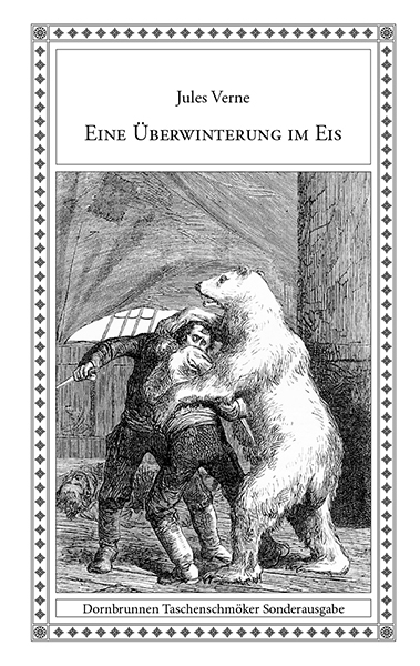 Eine &Uuml;berwinterung im Eis - Jules Verne