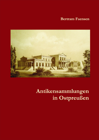 Antikensammlungen in Ostpreußen