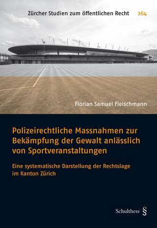 Polizeirechtliche Massnahmen zur Bekämpfung der Gewalt anlässlich von Sportveranstaltungen