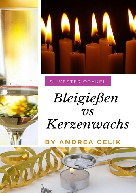 Bleigie&szlig;en vs Kerzenwachsgie&szlig;en - Andrea Celik