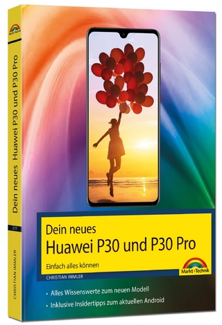 Dein neues Huawei P30 und P30 Pro Smartphone - Einfach alles können