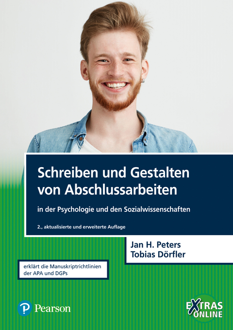 Schreiben und Gestalten von Abschlussarbeiten in der Psychologie und den Sozialwissenschaften - Jan Hendrik Peters, Tobias D&ouml;rfler
