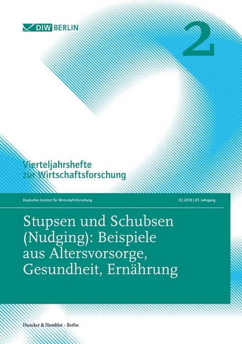 Stupsen und Schubsen (Nudging): Beispiele aus Altersvorsorge, Gesundheit, Ern&auml;hrung.